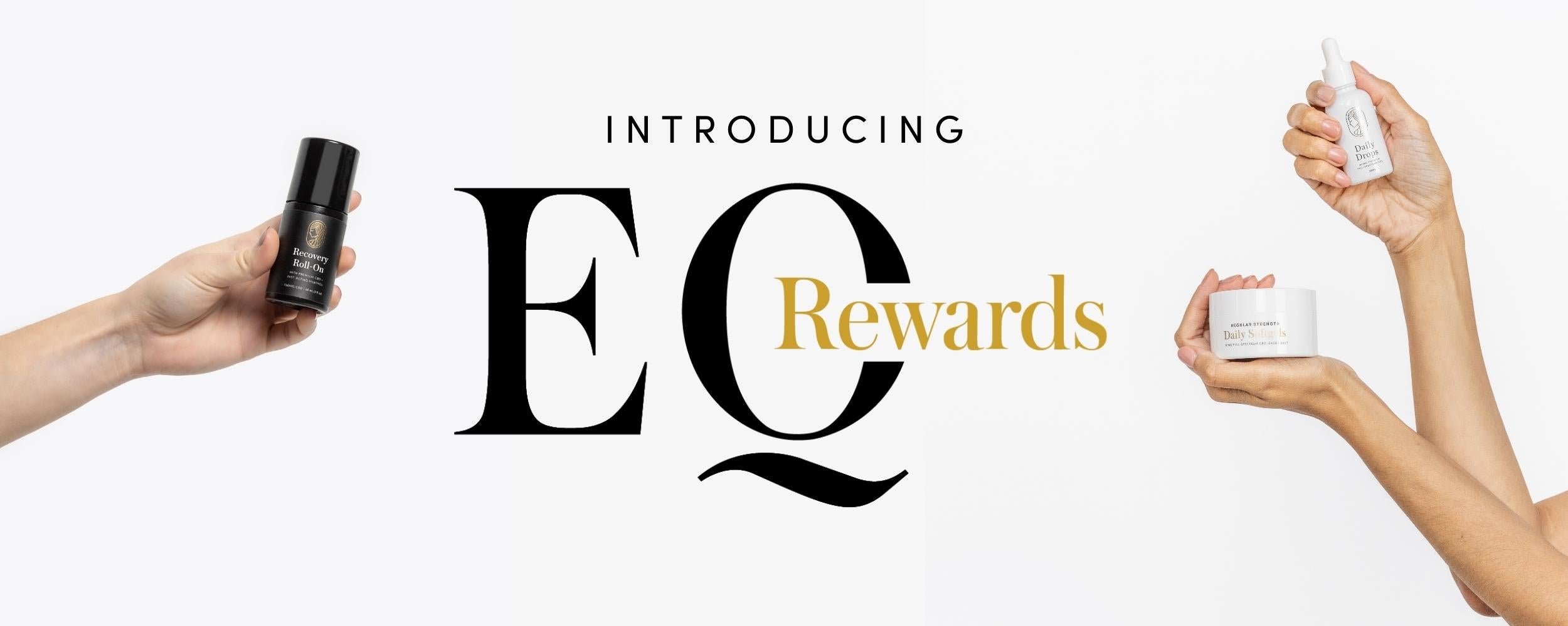 Our CBD Rewards Program is Here! Meet EQ Rewards