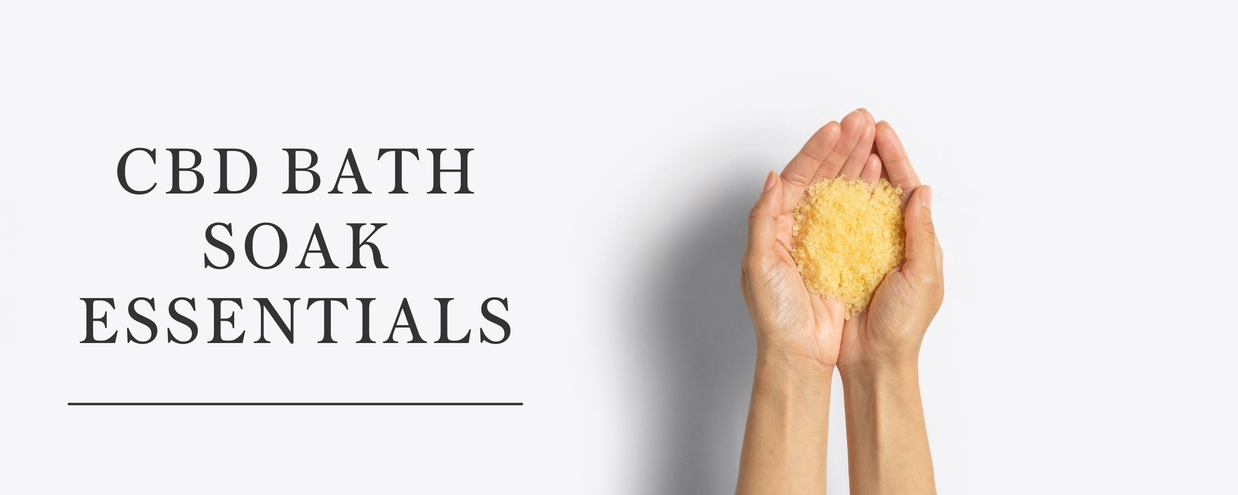 CBD Bath Soak Essentials