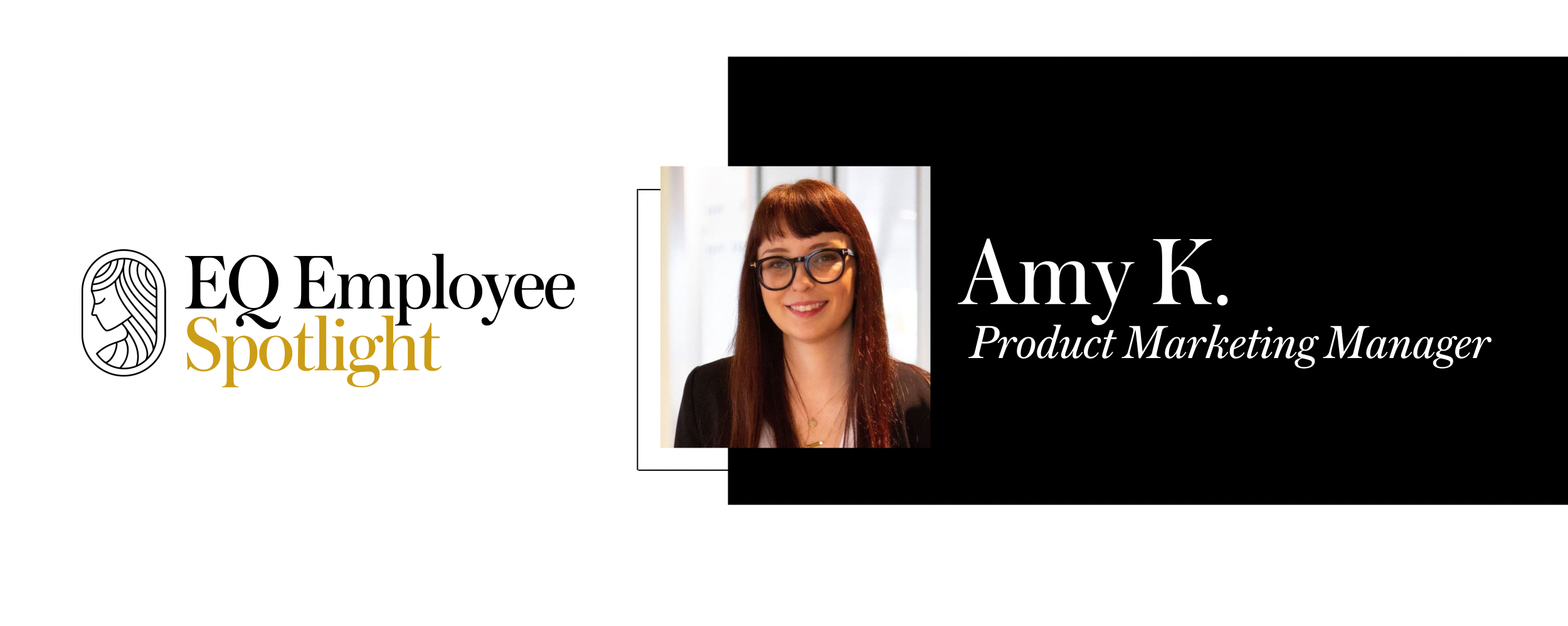 EQ Team Spotlight: Amy K.