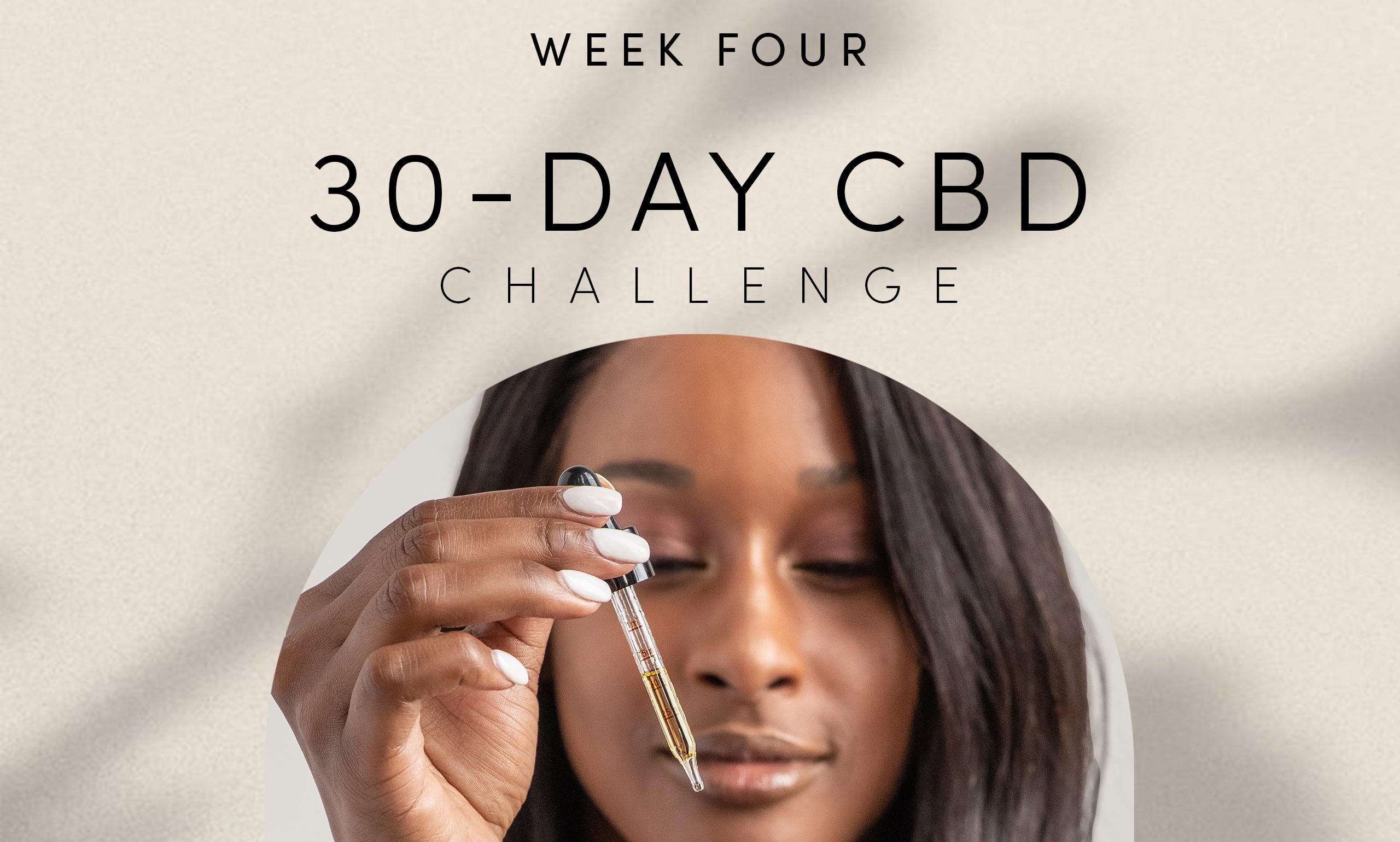 Week 4 Recap of Our 30-Day CBD Challenge